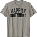 Happily Unmarried Single AF Meme Quote Saying Apparel | Viral Streetwear Style