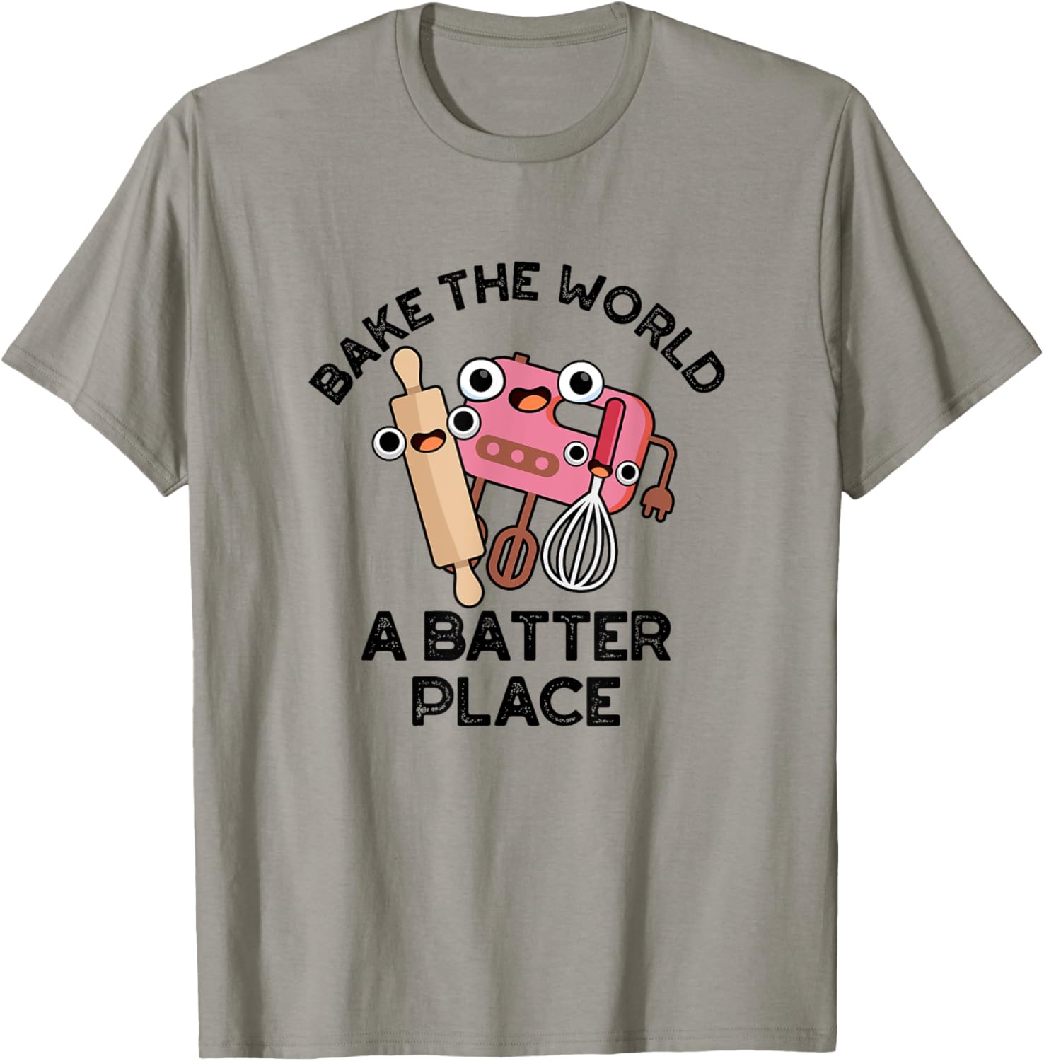 Bake The World A Batter Place Funny Baking Pun Apparel | US Viral Pick | Perfect Gift Choice
