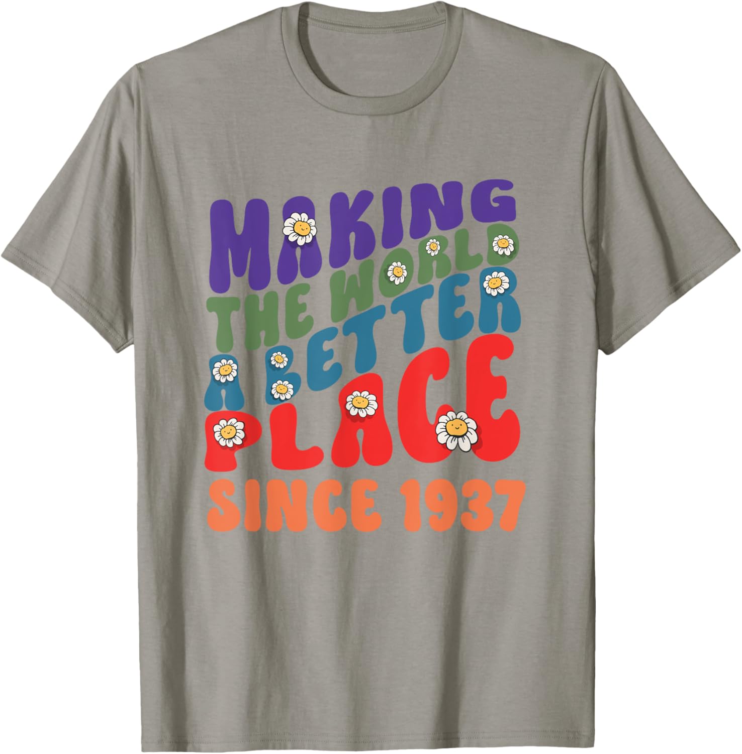 Making the world a better place since 1937 groovy text font Apparel | Top Conversion Title | High CTR Boost