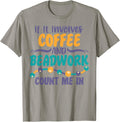 Coffee Beadwork Jewelry Maker Jewelry Making Lover Graphic Apparel | US Viral Style | Comfort Daily Wear