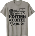 When It Comes To Editing & Coffee I Am In Editor Filmmaker Apparel | Best Seller Pick | Comfort Daily Wear