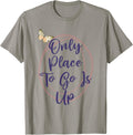 Motivational Positive Quote Only Place To Go Is Up Apparel | Google Shopping Optimized | Daily Wear Essential