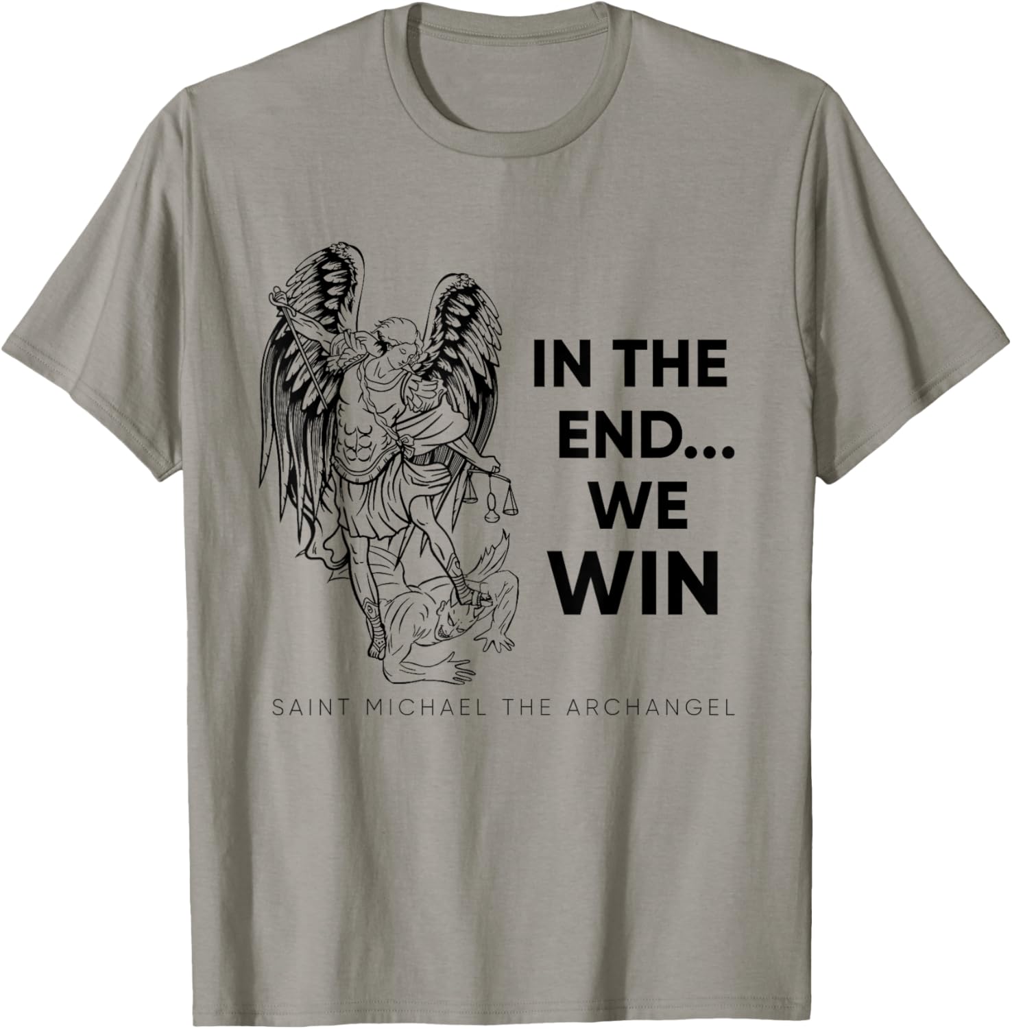 In The End We Win Saint Michael Warrior Shield Apparel | Trending 2025