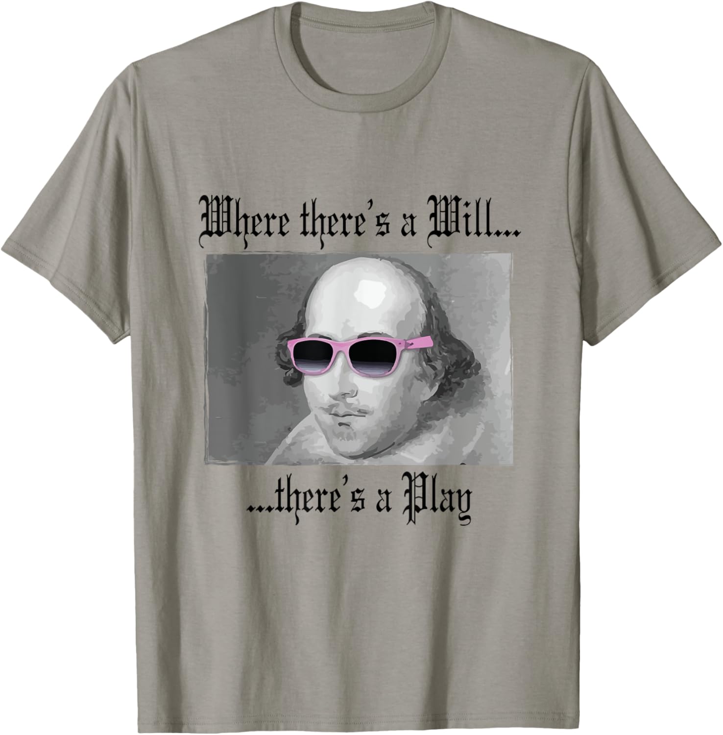 WHERE THERE'S A WILL T SHIRT William Shakespeare Play T-Shirt | US Best Seller