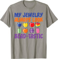 Jewelry Bead-tastic Jewelry Maker Making Lover Graphic Apparel | High Search Volume | Must-Have Style