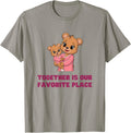Fun TOGETHER IS OUR FAVOURITE PLACE MAMA BABY BEAR Parent & Apparel | Top Conversion Title | Customer Favorite