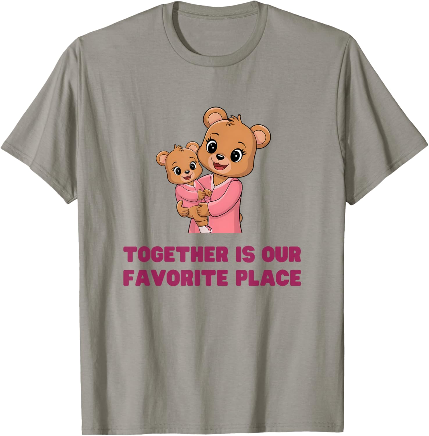 Fun TOGETHER IS OUR FAVOURITE PLACE MAMA BABY BEAR Parent & Apparel | Top Conversion Title | Customer Favorite