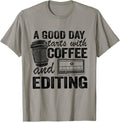 A Good Day Starts With Coffee & Editing Editor Filmmaker Apparel | Best Seller Pick | Aesthetic Fit