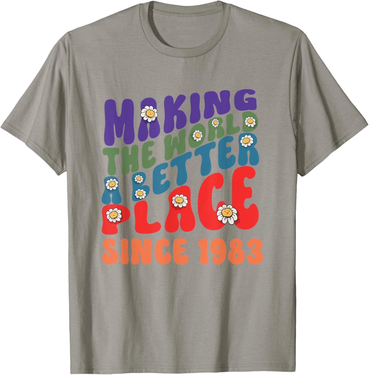 Making the world a better place since 1983 groovy text font Apparel | Bestseller Style | High CTR Boost