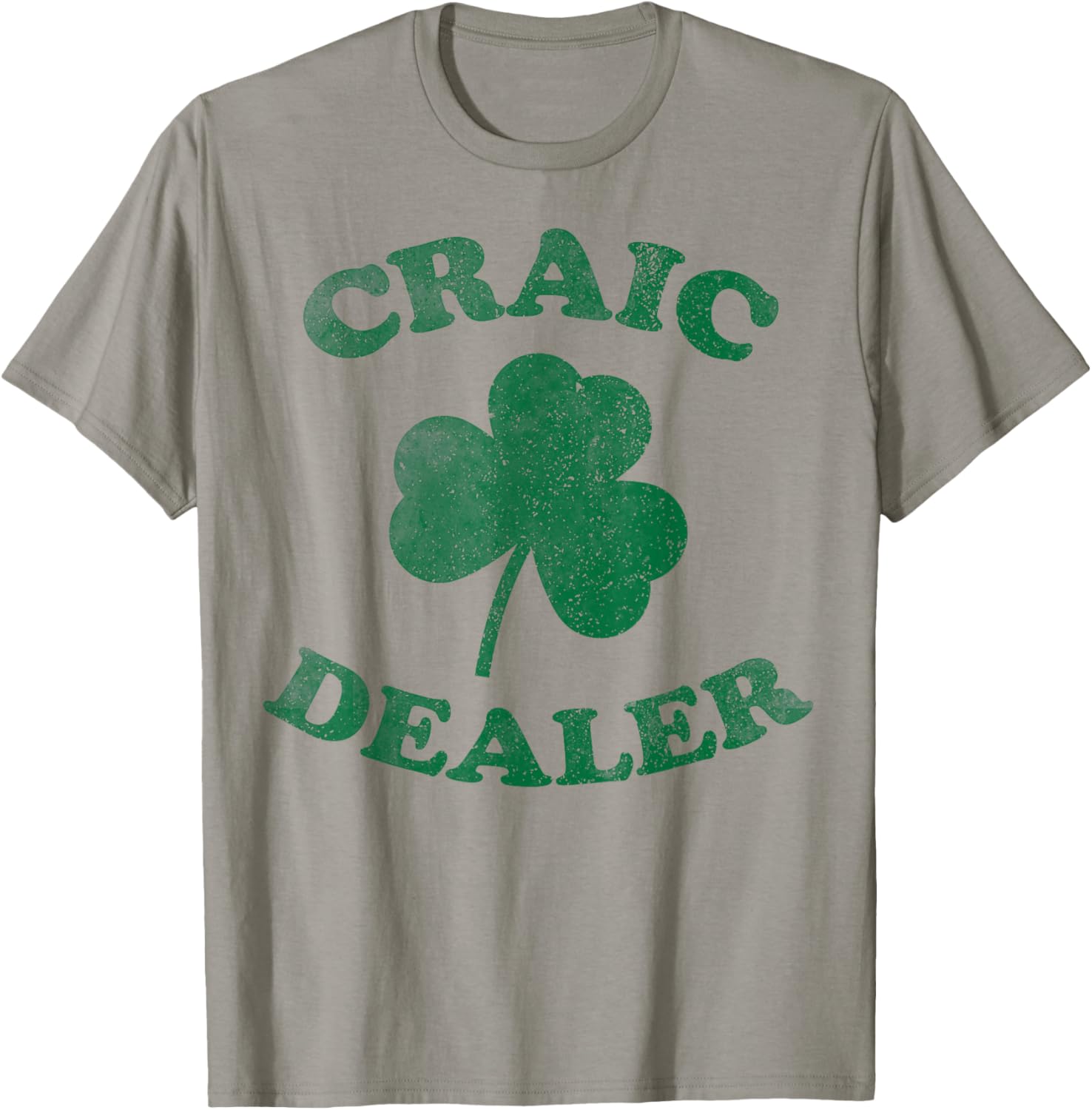 Craic Dealer Funny T Shirt St. Patrick's Day Shamrock Tee T-Shirt | Trending 2025
