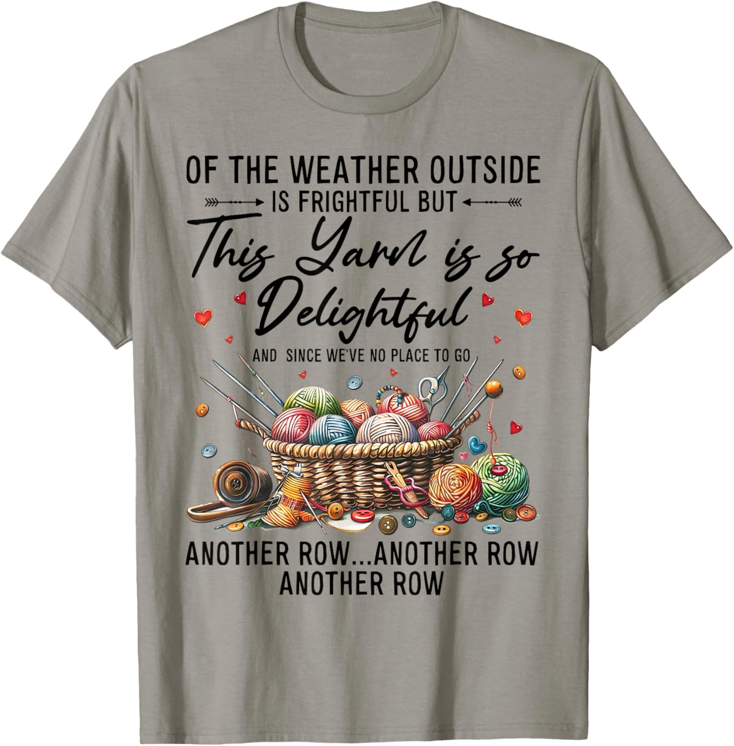 Oh The Weather Outside Is Frightful But This Yarn Funny Yarn Supply | High Search Volume | Customer Favorite