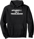 Apparently, I'm A Troublemaker Tshirt funny saying sarcastic Pullover Hoodie Hoodie | Premium Quality | Must-Have Style
