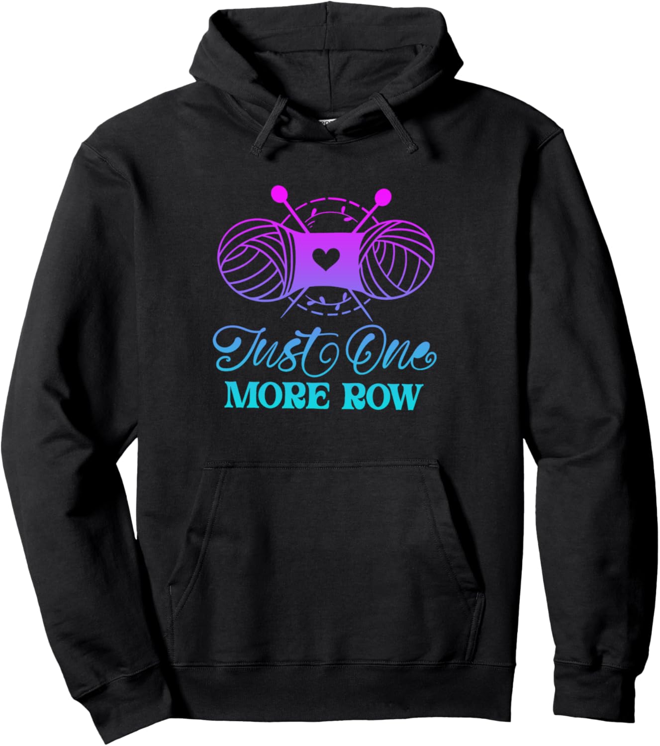 Just One More Row Knitting T-Shirt Yarn Knitter Crochet Pullover Hoodie Hoodie | Top Rated | Perfect for Crafters