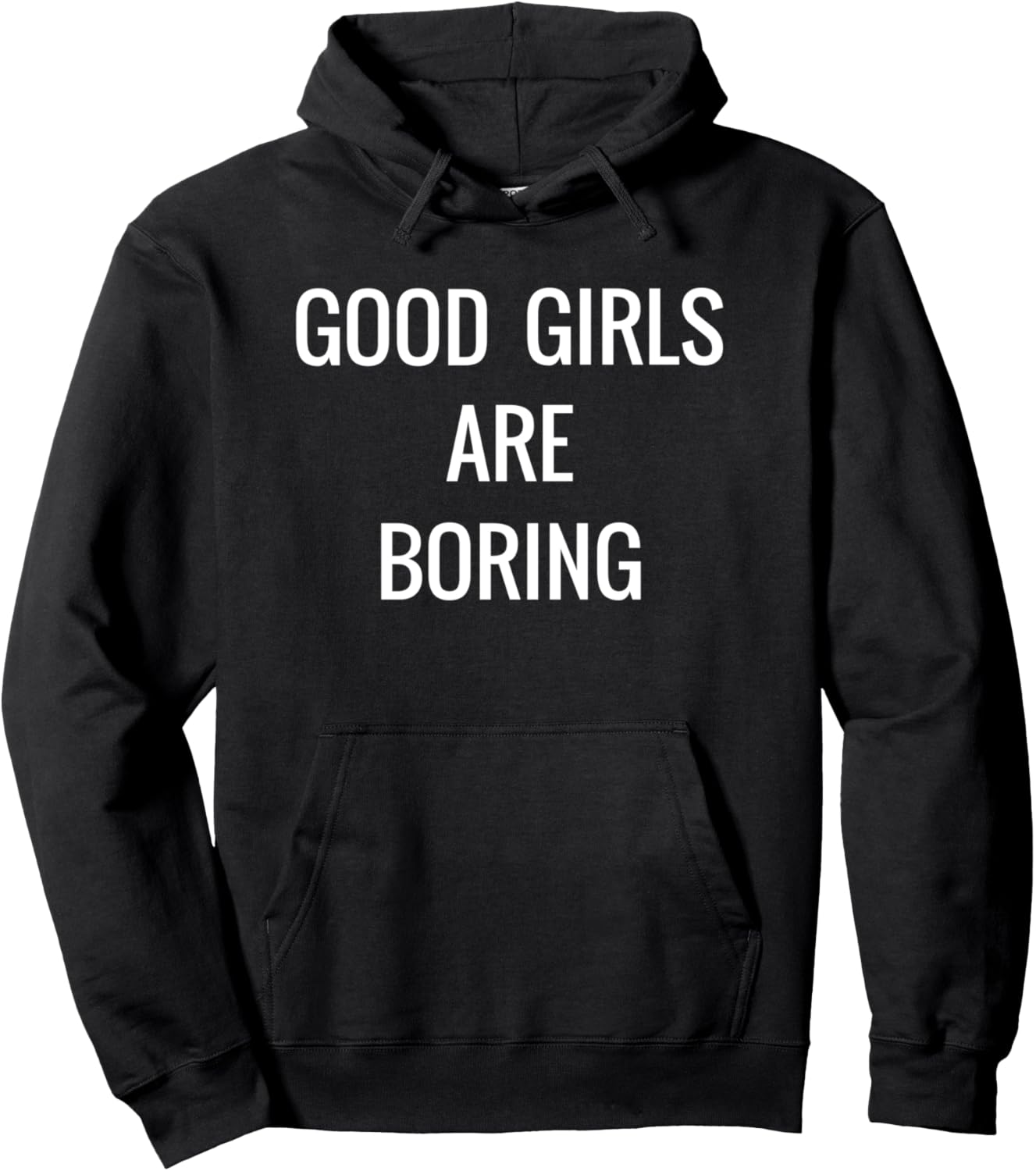 Good Girls Are Boring Troublemaker T-Shirt Pullover Hoodie Hoodie | Premium Quality | Perfect Gift Idea