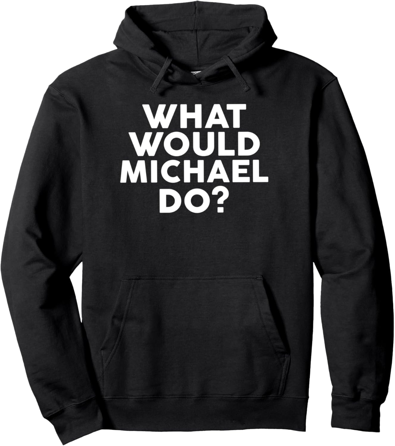 What Would MICHAEL Do T-Shirt Name Pullover Hoodie Hoodie | Premium Quality