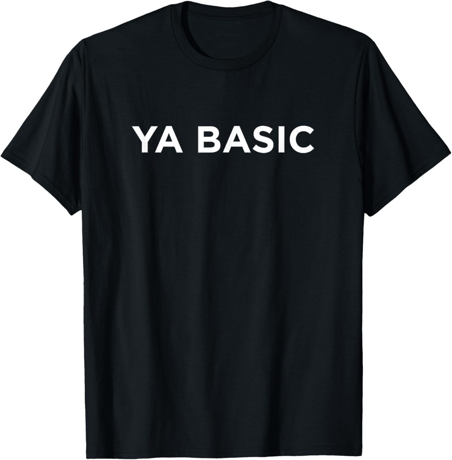 Ya Basic Rude, Blunt, Raw Bad Place Shirt T-Shirt | Trending 2025 | Aesthetic Casual Look