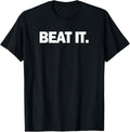 Beat it shirt - T-Shirt to make a statement T-Shirt | Everyday Casual Wear