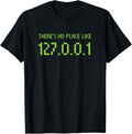 There's No Place Like 127.0.0.1 IP Internet Address Home Pun Apparel | Top Conversion Title | Daily Wear Essential