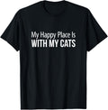 My Happy Place Is With My Cats - Apparel | Top Conversion Title | Customer Favorite