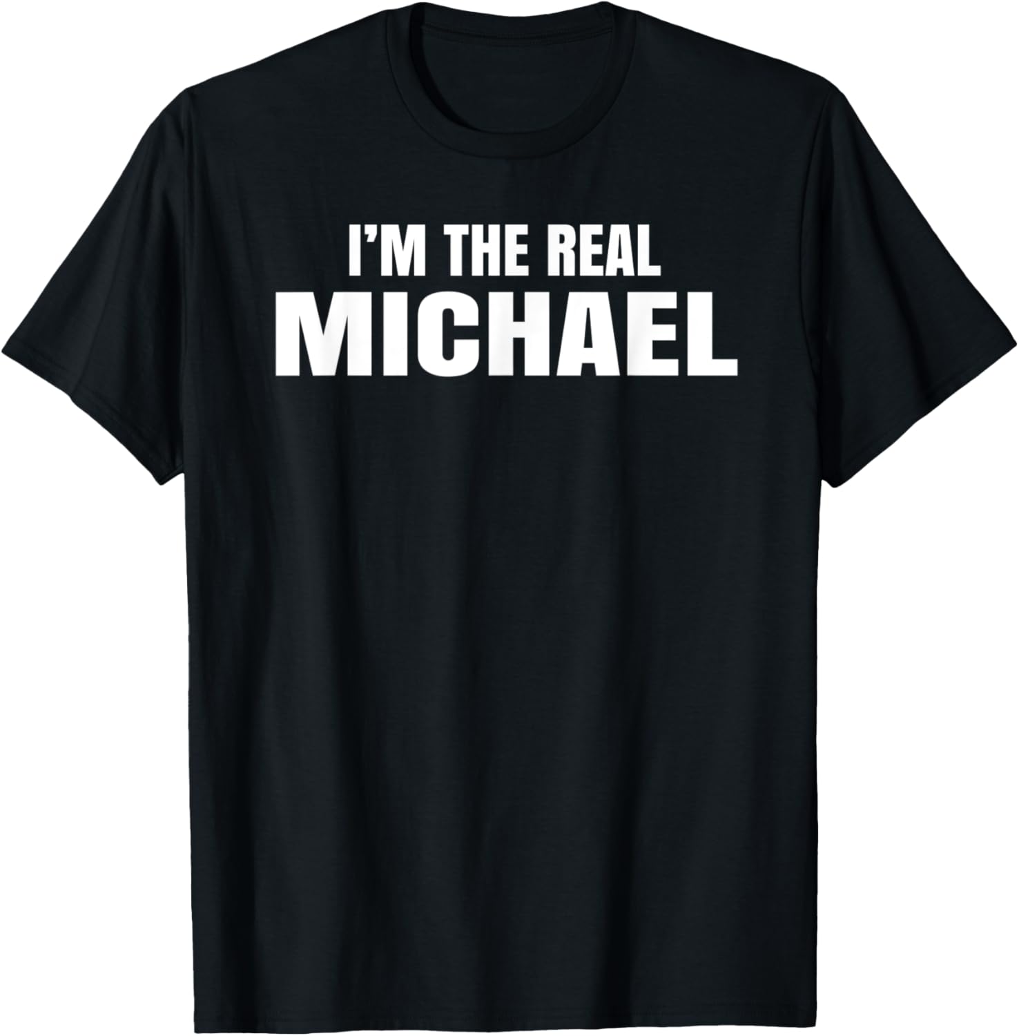 I'm The Real Michael Cool Funny Apparel | Trending 2025