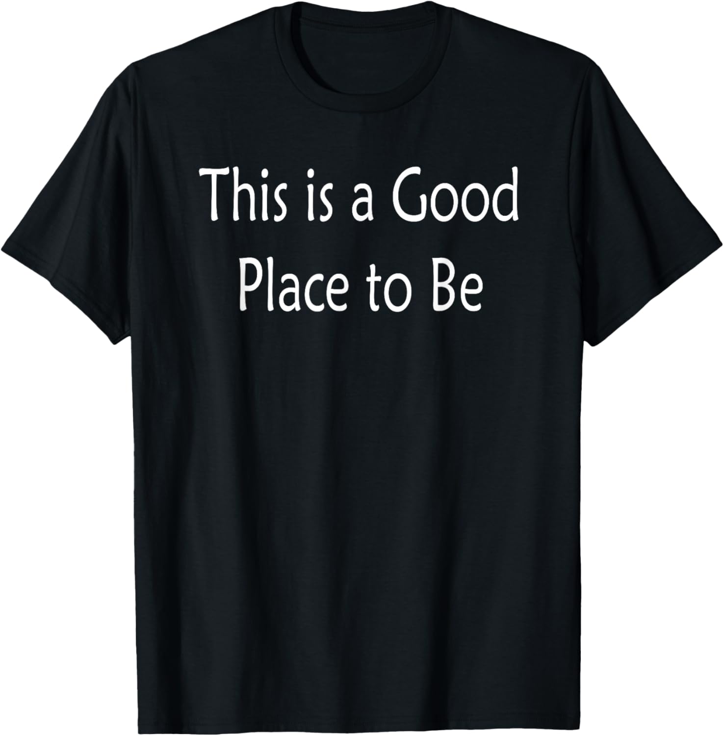 Good Place to Be Apparel | US Viral Pick | Top Rated Comfort