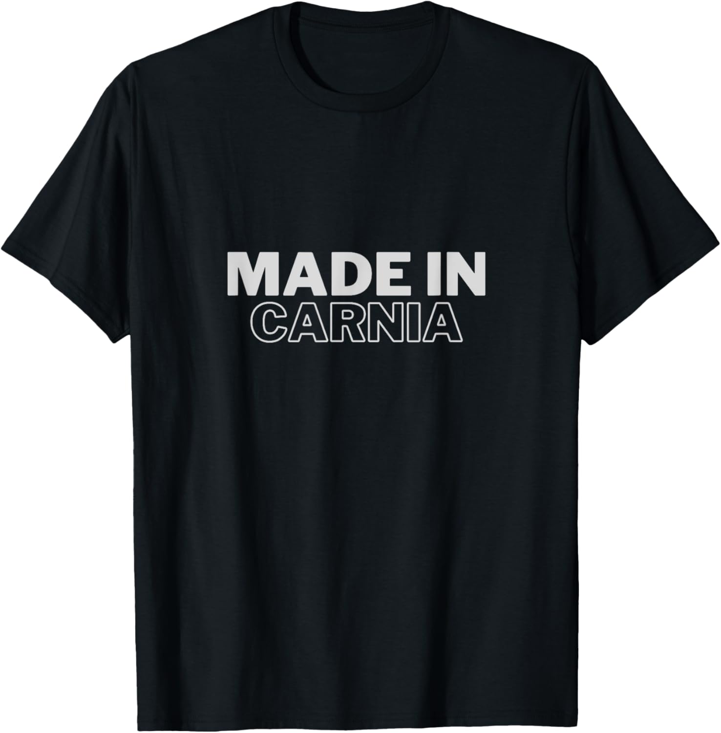 Carnia Province Made In Place of Birth National Pride Apparel | Trending 2025 | Top Rated Comfort