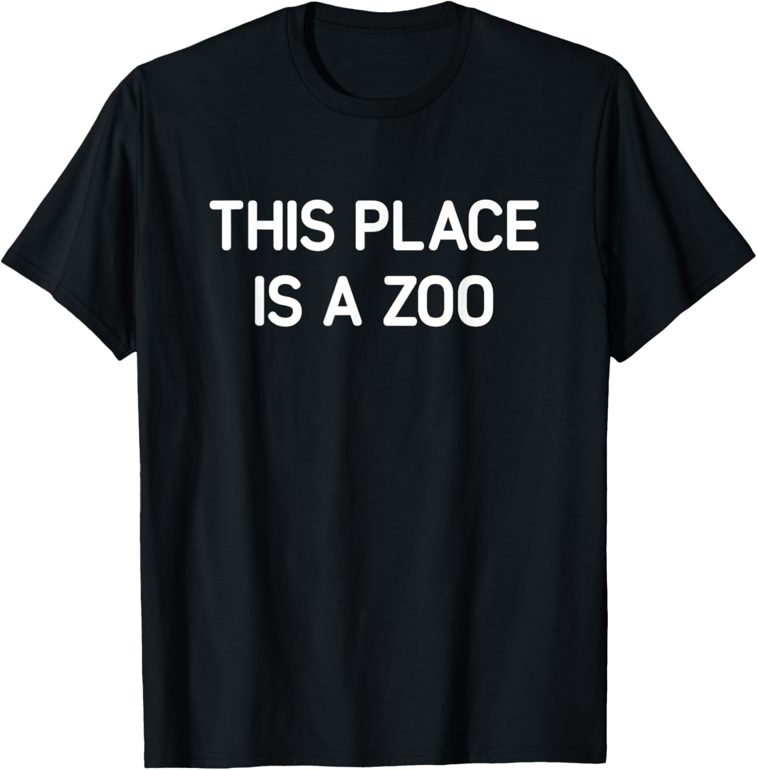 This Place Is A Zoo, Funny, Jokes, Sarcastic Apparel | Bestseller Style | Perfect Gift Choice