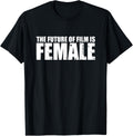 The future of film is female Filmmaker Apparel | Premium Quality | Perfect Gift Idea