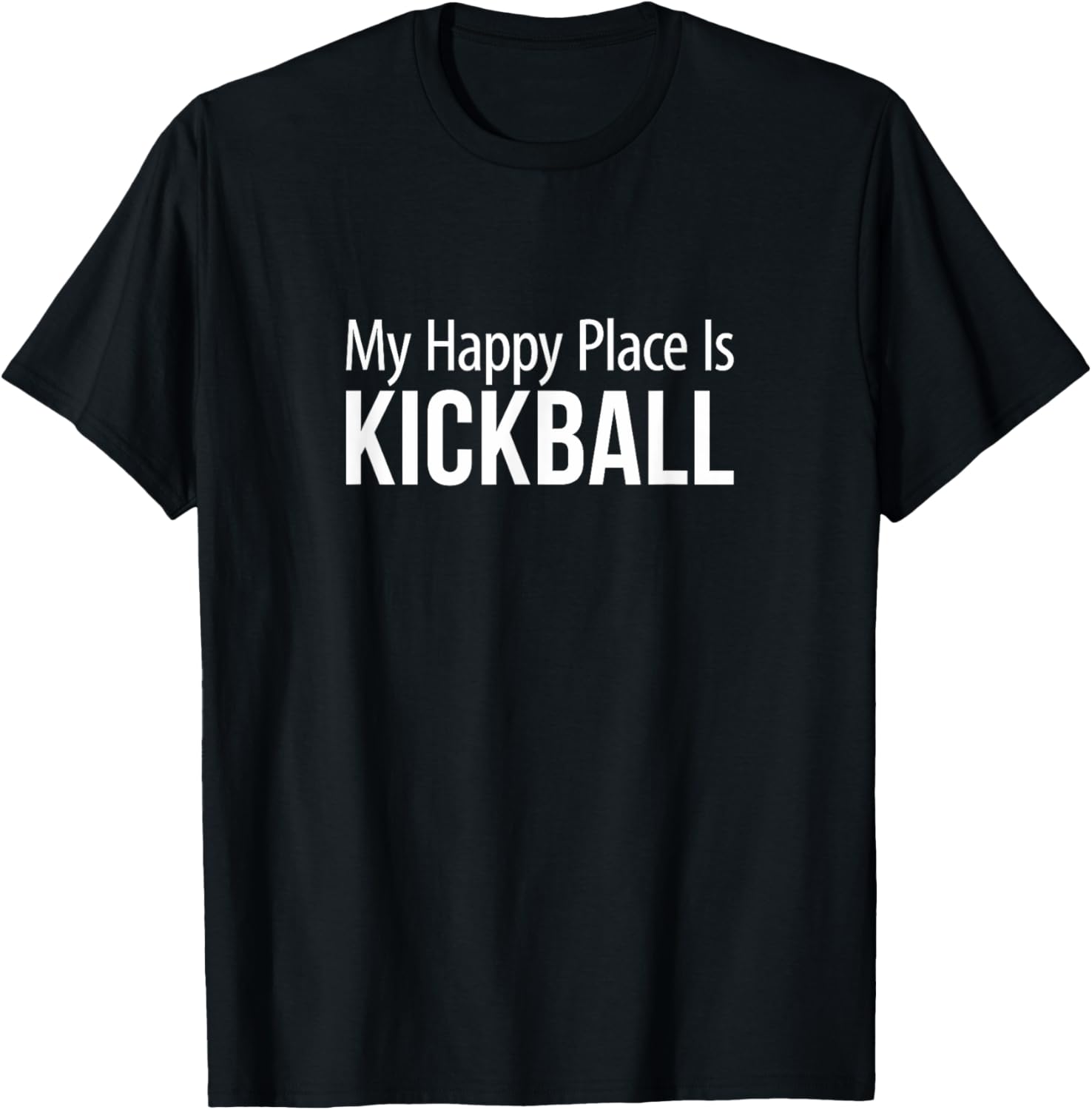 My Happy Place Is Kickball - Apparel | Top Conversion Title | Customer Favorite