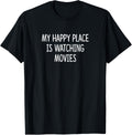 My Happy Place Is Watching Movies - Apparel | Top Conversion Title | Daily Wear Essential