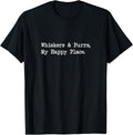 Whiskers and Purrs, My Happy Place Funny Quotes Apparel | Premium Quality | Daily Wear Essential