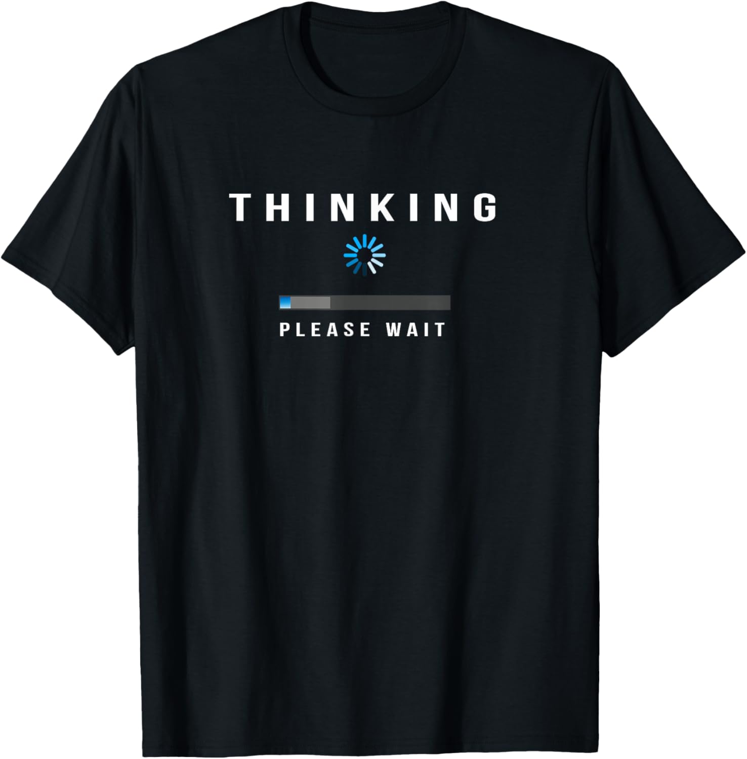 Thinking, Please Wait - Funny Thinker Apparel | Best Seller Pick | Aesthetic Fit