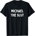 Fun Graphic-Michael The Slut Apparel | Trending 2025
