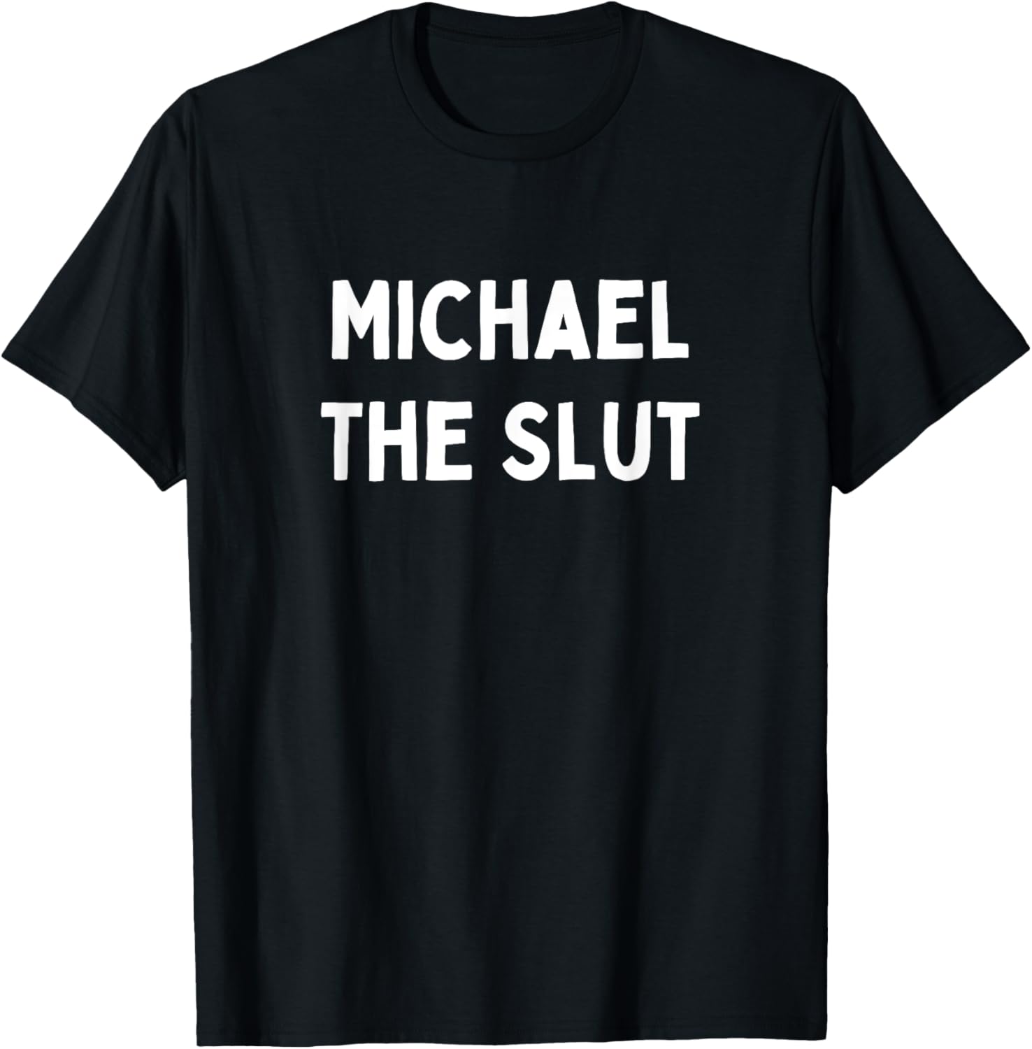 Fun Graphic-Michael The Slut Apparel | Trending 2025