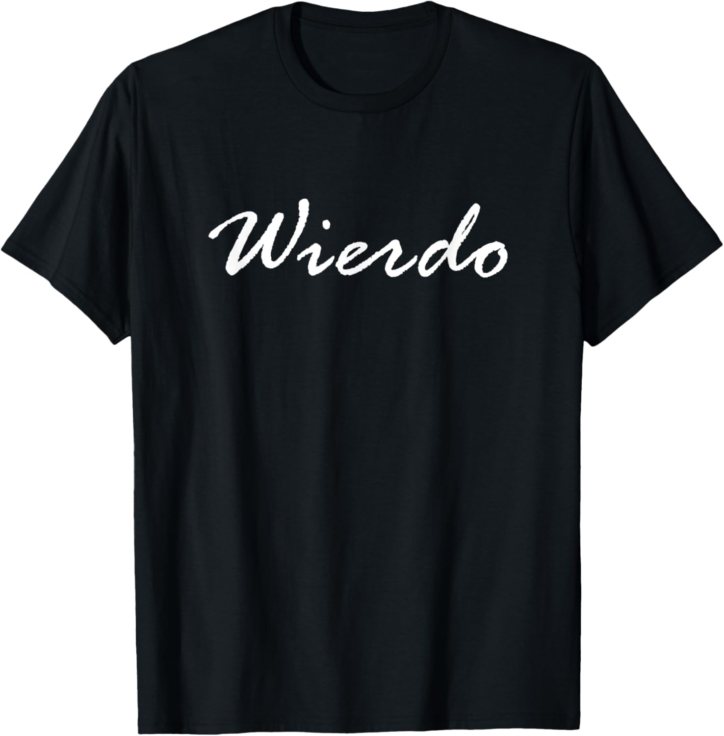 Weirdo Funny Troublemaker Apparel | Premium Quality | Must-Have Style