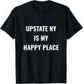 Upatate New York Is My Happy Place Outdoors Nature Lakes Apparel | High Search Volume | High CTR Boost