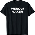 Pierogi Maker Shirt T-Shirt | Premium Quality | Comfort Daily Wear