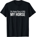 My Happy Place Is With My Horse - Apparel | Google Shopping Optimized | Top Rated Comfort