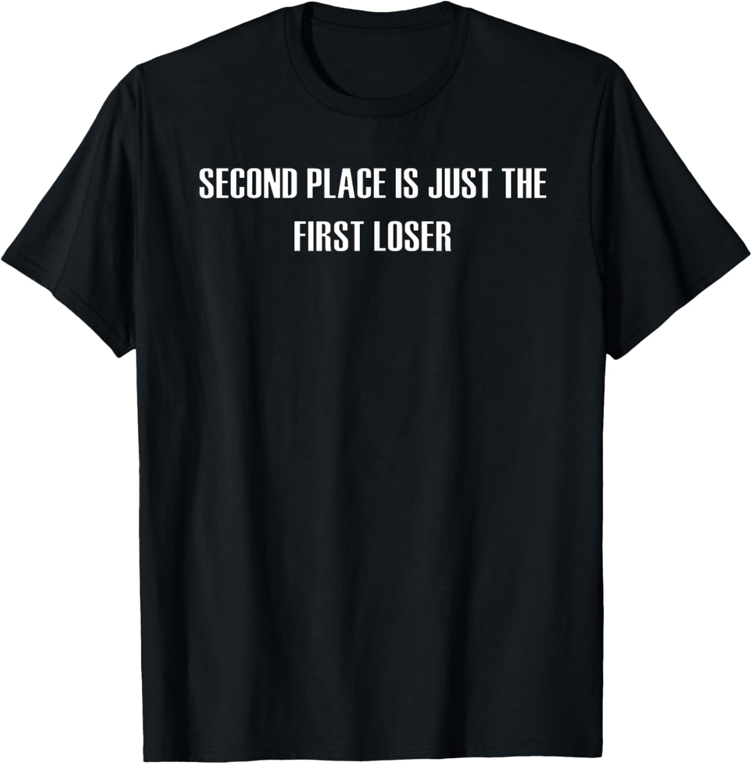 Second Place Is Just The First Loser Apparel | Top Conversion Title | Aesthetic Casual Look