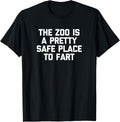 The Zoo Is A Pretty Safe Place To Fart T-Shirt funny saying T-Shirt | Bestseller Style | Daily Wear Essential