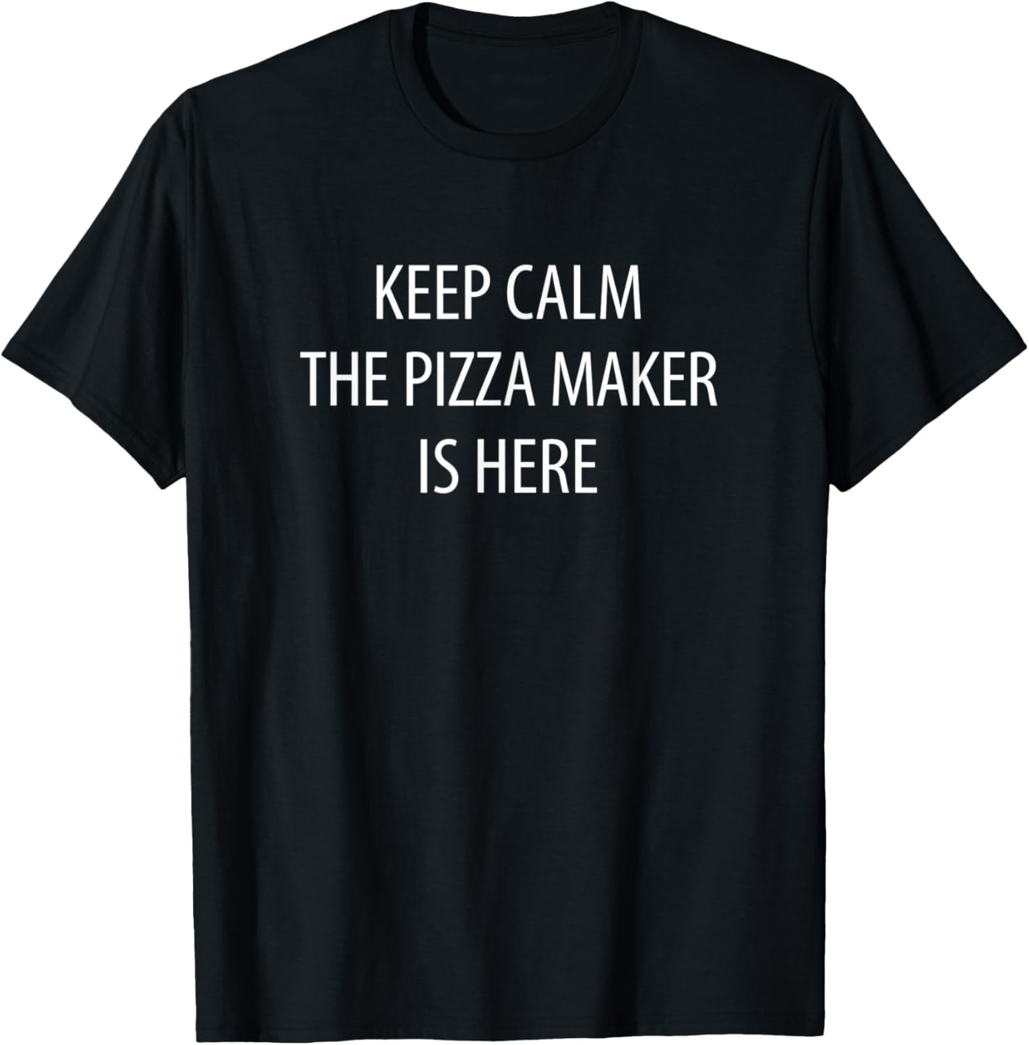 Keep Calm - The Pizza Maker Is Here - Apparel | Best Seller Pick | Must-Have Style