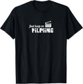 Just Keep Filming Funny Movie Director Filmmaker Apparel | Trending 2025 | Perfect Gift Idea