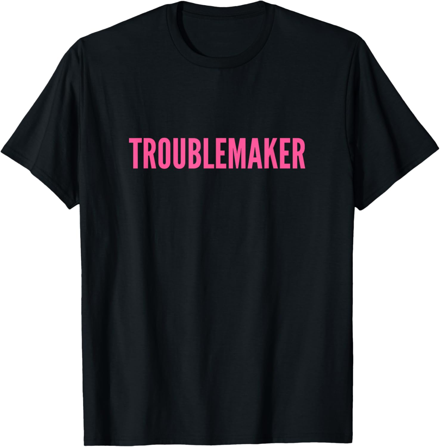 Troublemaker Statement Naughty Person T Shirt T-Shirt | Trending 2025 | Must-Have Style