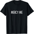 Mercy Me - Apparel | US Best Seller