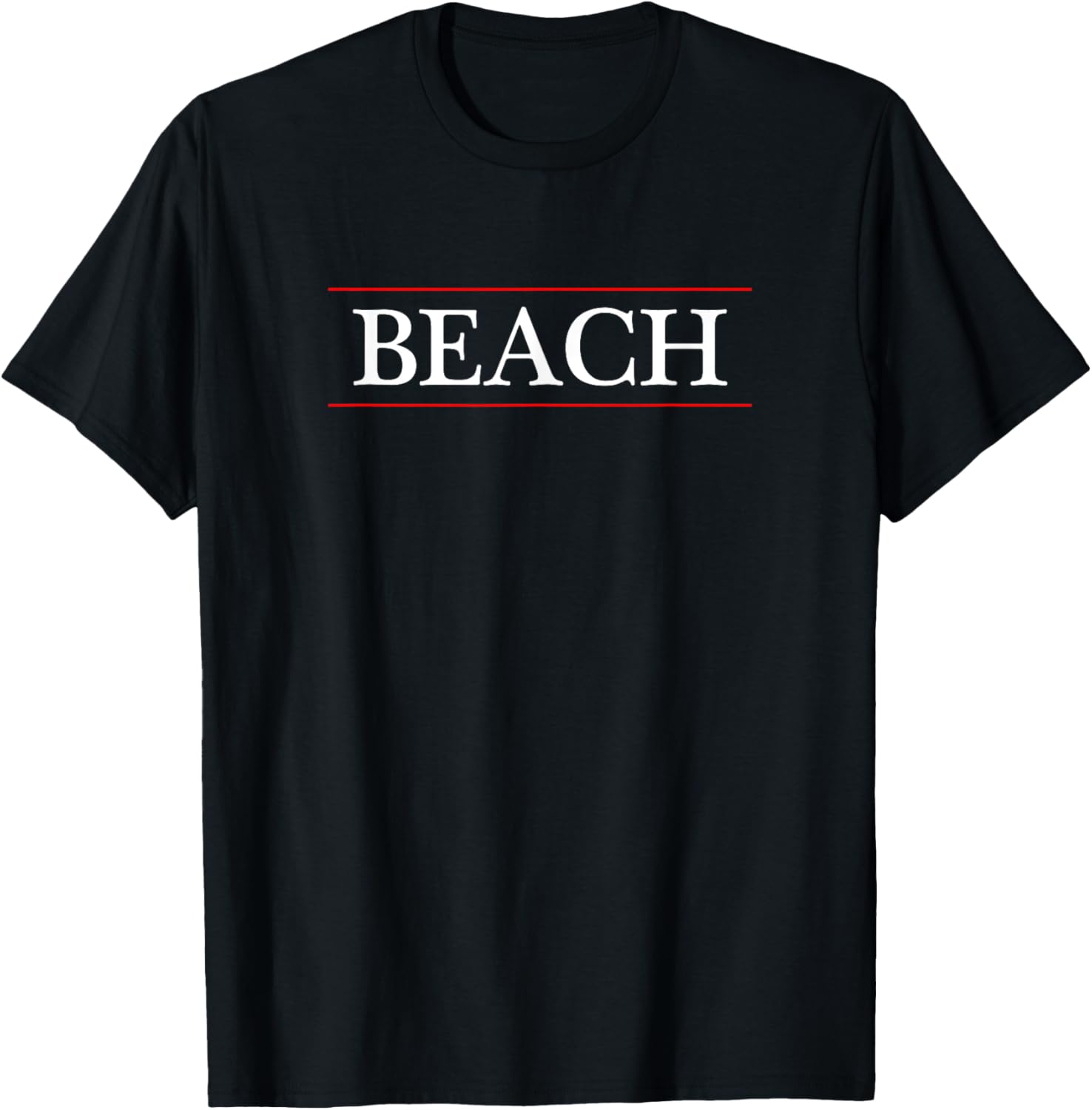 Top That Says - BEACH - on it Cute Graphic T-Shirt for Men Women Girls Kids T-Shirt | US Viral Pick | Daily Wear Essential