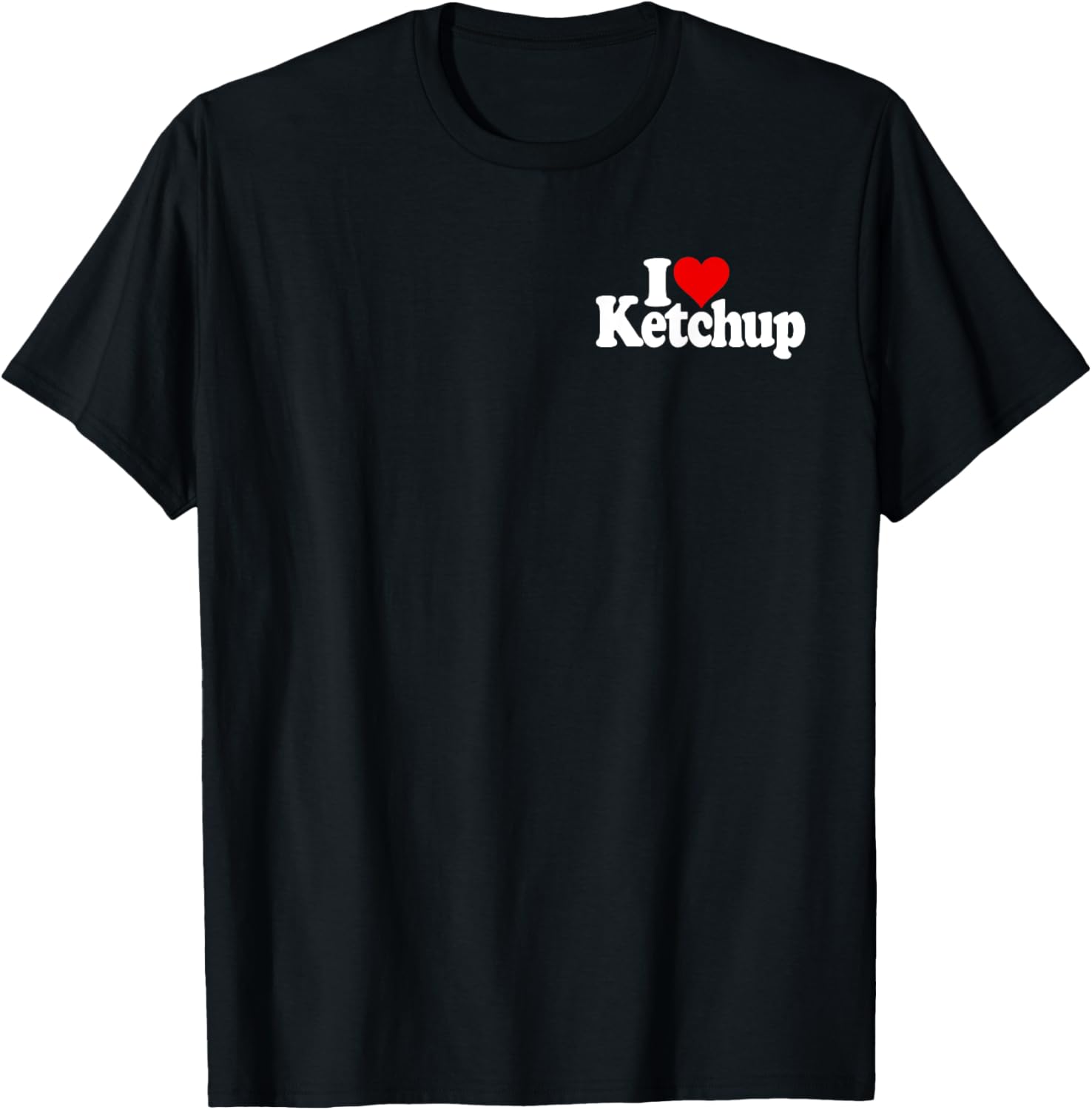 I LOVE HEART KETCHUP CATSUP Apparel | US Best Seller