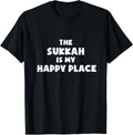 The Sukkah is my happy place Jewish Autumn Sukkot Holiday Apparel | Top Conversion Title | Top Rated Comfort