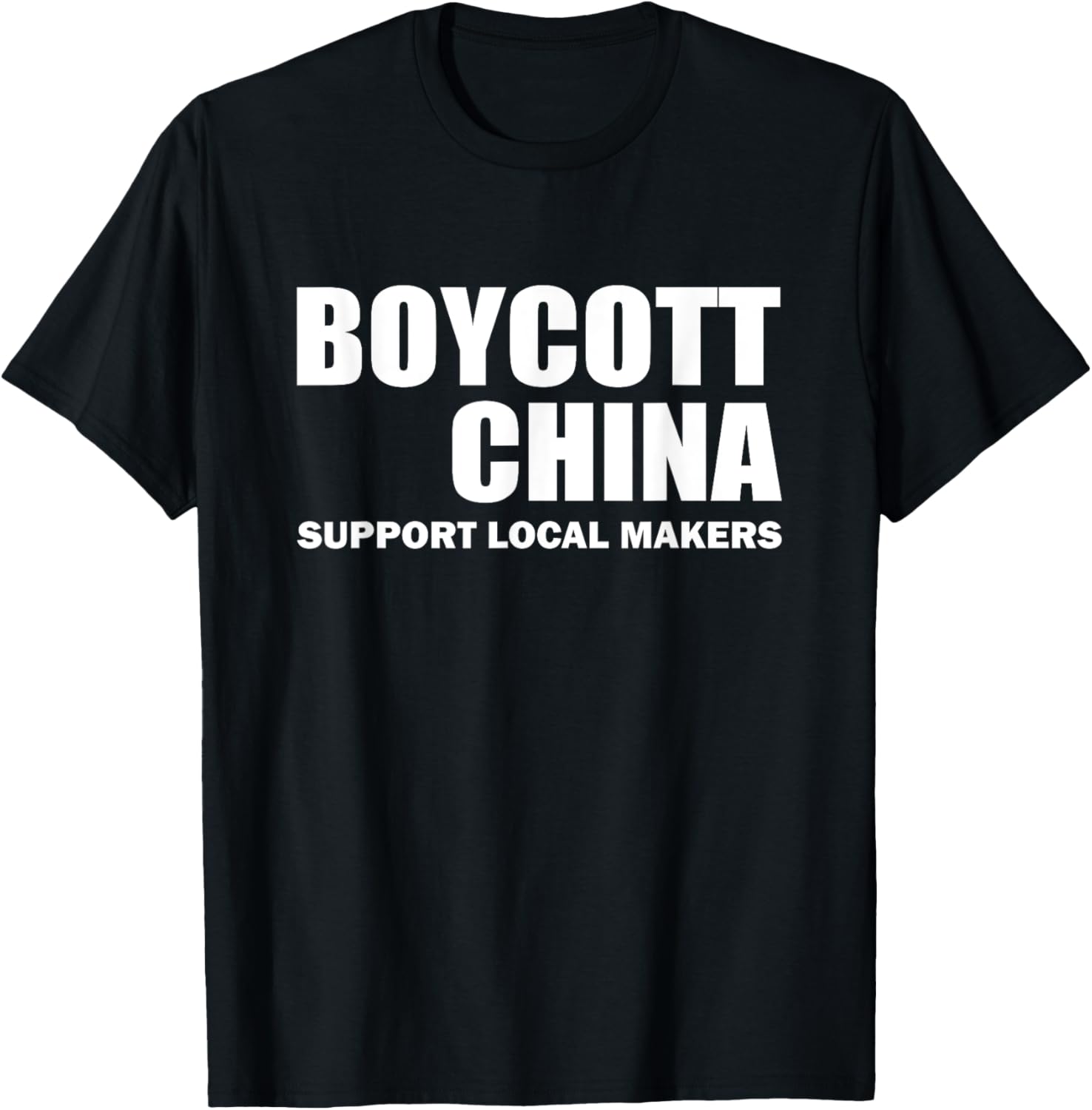 Boycott China Support Local Makers Apparel | Trending 2025 | Comfort Daily Wear