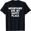 Mountains Are My Happy Place T-Shirt funny camping hiking T-Shirt | High Search Volume | Perfect Gift Choice