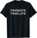 Tradwife Trad Wife Life Traditional Housewife Homemaker Mom Apparel | Best Seller Pick | Comfort Daily Wear